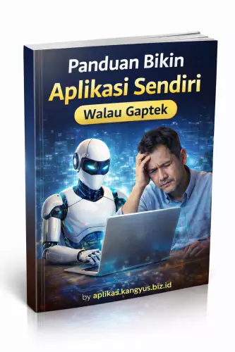 Bikin Aplikasi Sendiri Tanpa Pusing 7 Keliling
